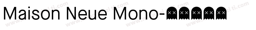Maison Neue Mono字体转换